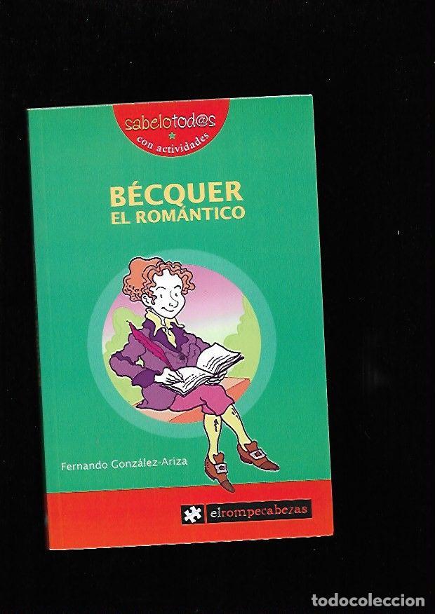 Libros: BECQUER EL ROMANTICO - GONZALEZ-ARIZA, FERNANDO - Foto 1