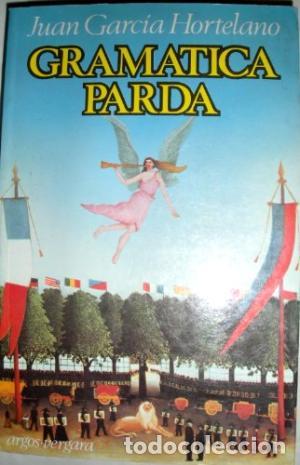 Libros: GRAM&Aacute;TICA PARDA - Garc&iacute;a Hortelano,Juan - Foto 1