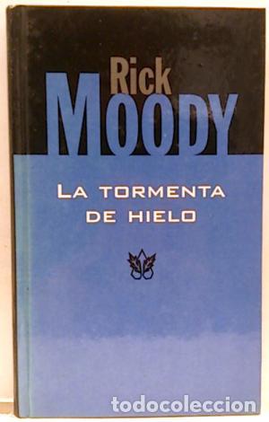 Libros: LA TORMENTA DE HIELO - Moody,Rick - Foto 1