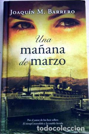 Libros: UNA MA&Ntilde;ANA DE MARZO - Barrero,Joaqu&iacute;n M. - Foto 1