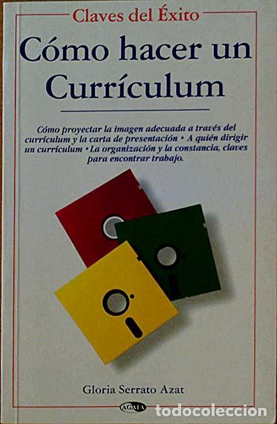 Libros: C&Oacute;MO HACER UN CURR&Iacute;CULUM - GLORIA SERRATO AZAT - Foto 1