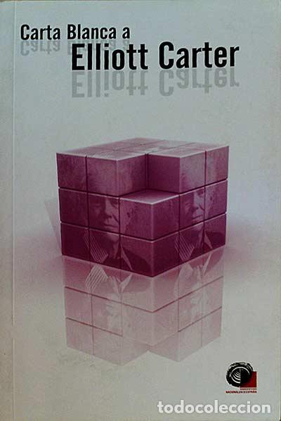 Libros: CARTA BLANCA A ELLIOTT CARTER - Varios - Foto 1