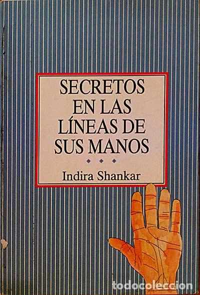 Libros: Secretos en las lineas de sus manos - Indira Shankar - Foto 1