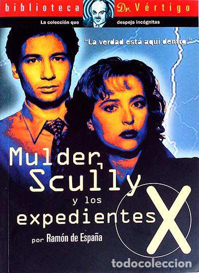 Libros: Mulder, Scully y los expedientes - Espa&ntilde;a, Ram&oacute;n de - Foto 1