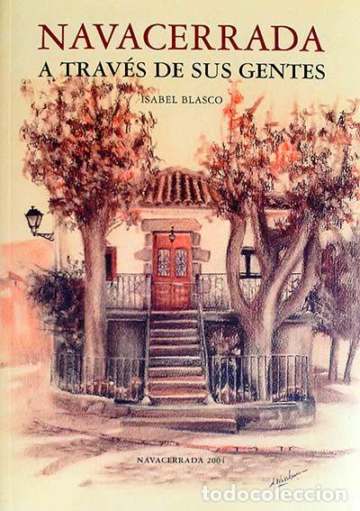Libros: Navacerrada a trav&eacute;s de sus gentes - Isabel Blasco - Foto 1