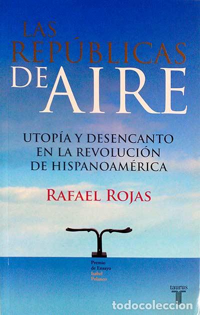Libros: Las rep&uacute;blicas de Aire - Rafael Rojas. - Foto 1