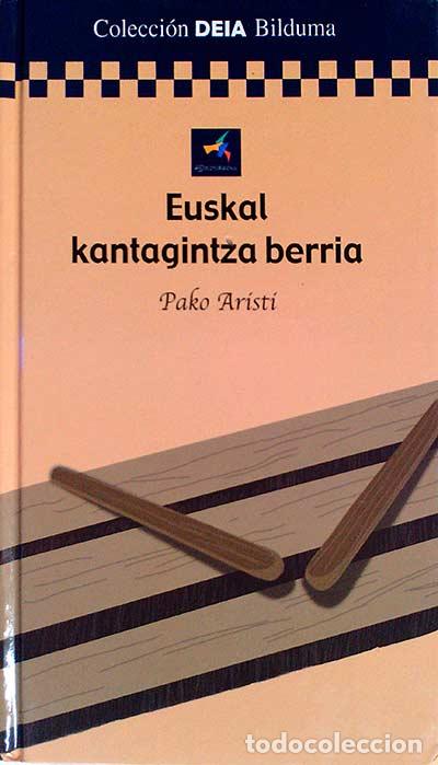 Libros: Euskal kantagintza berria - Pako Arist&iacute; - Foto 1