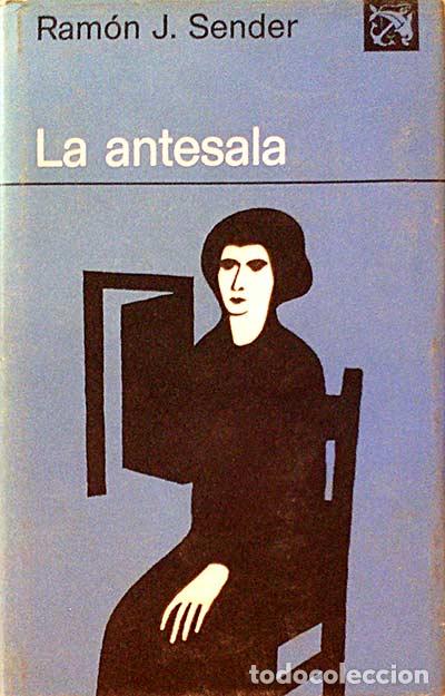 Libros: LA ANTESALA - Ramon J. Sender - Foto 1