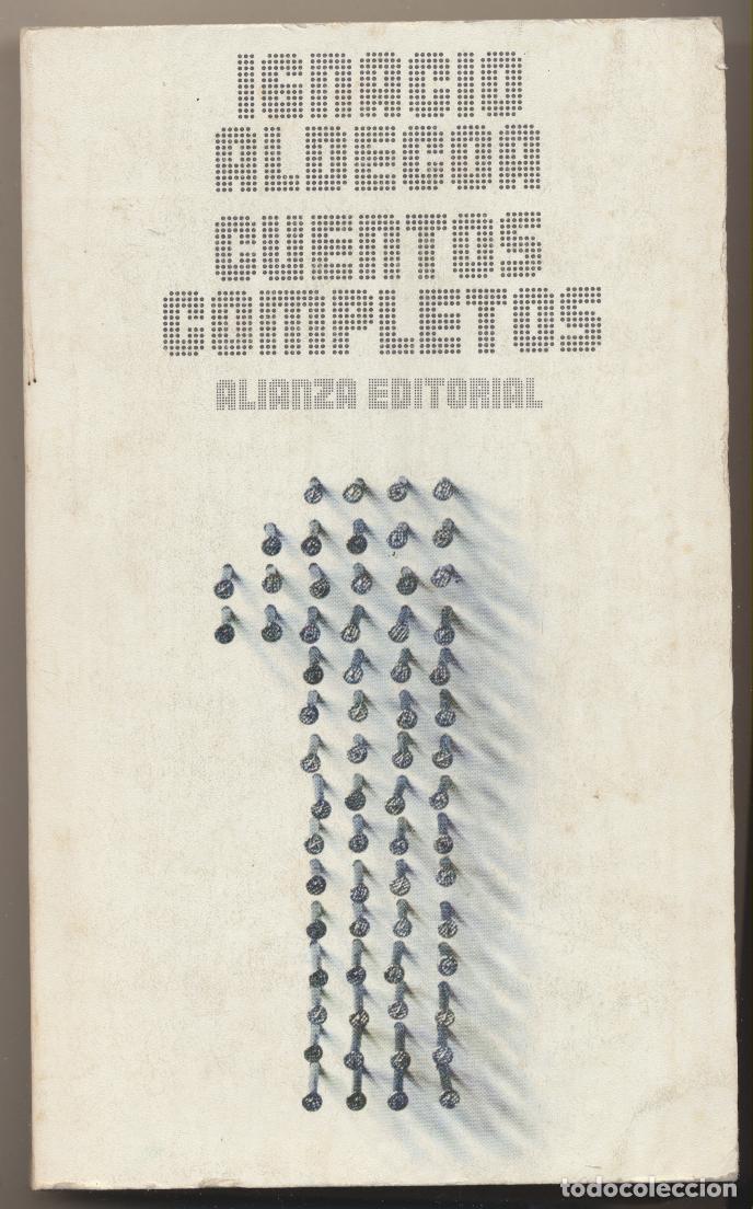 Libros: Ignacio Aldecoa. Cuentos Completos. Alianza Editorial 1973 - Foto 1
