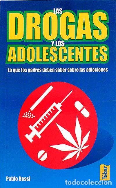 B&uuml;cher: Las drogas y los adolescentes - Pablo Rossi