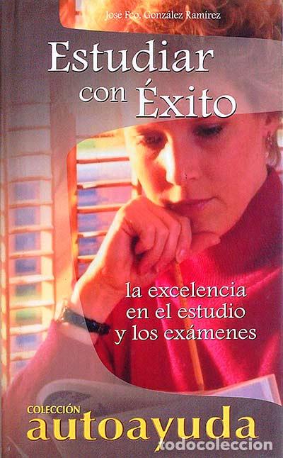 Libros: Estudiar con &eacute;xito - Jos&eacute; Fco. Gonz&aacute;lez Ram&iacute;rez - Foto 1