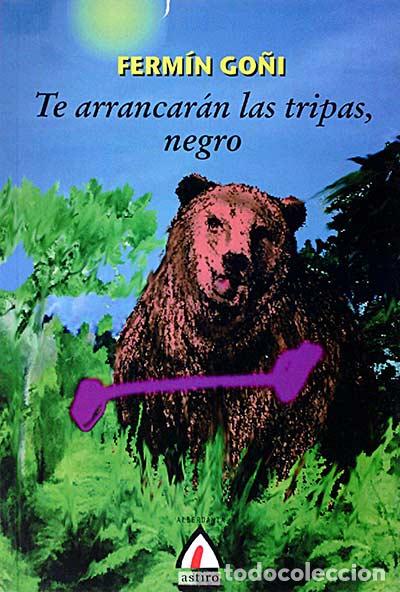 Libros: Te arrancar&aacute;n las tripas, negro - Ferm&iacute;n Go&ntilde;i - Foto 1