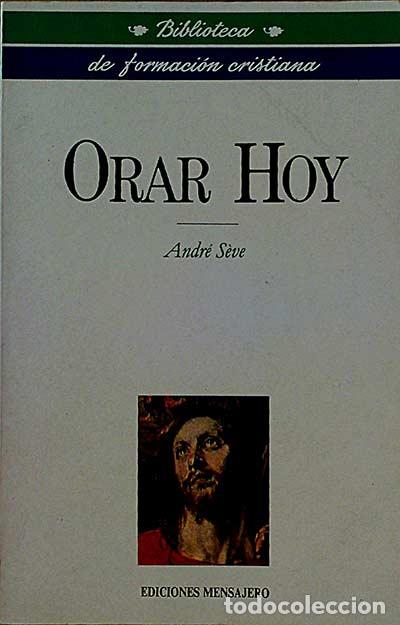 Libros: ORAR HOY - ANDR&Eacute; S&Egrave;VE - Foto 1