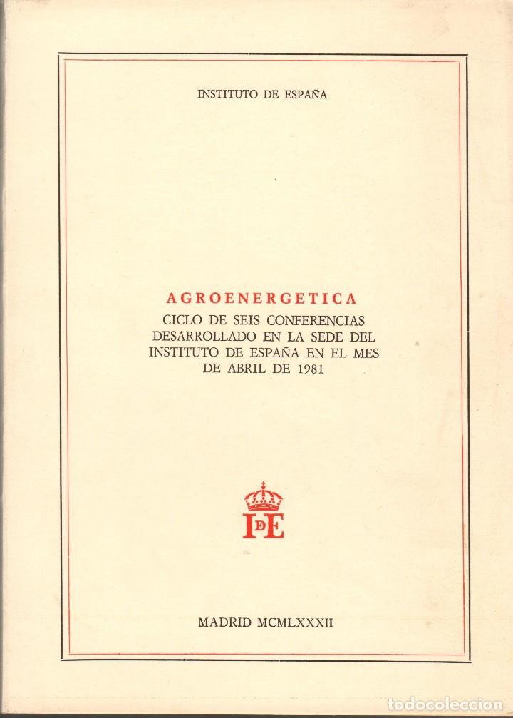 Libros: AGROENERG&Eacute;TICA. CICLO DE CONFERENCIAS (1981) - Foto 1