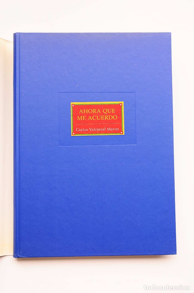 Libros: Ahora que me acuerdo - VALC&Aacute;RCEL MAVOR, Carlos - Foto 2