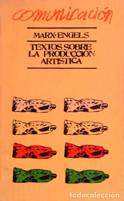 Libros: Textos sobre la Producci&oacute;n Art&iacute;stica. - Marx-Engels - Foto 1
