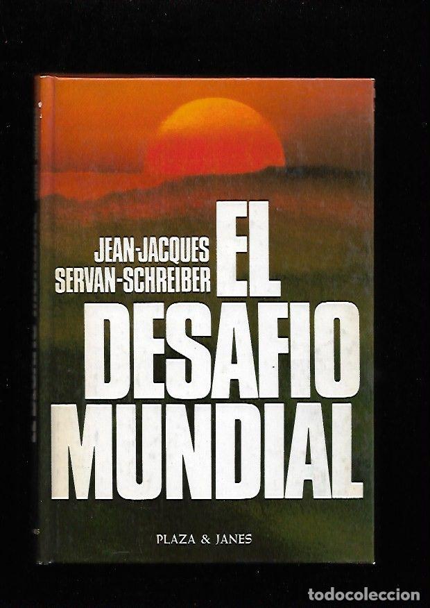 Libros: DESAFIO MUNDIAL - EL - SERVAN-SCHREIBER, JEAN-JACQUES - Foto 1