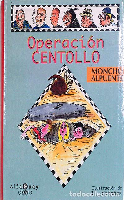 Libros: Operaci&oacute;n centollo - Alpuente, Moncho - Foto 1