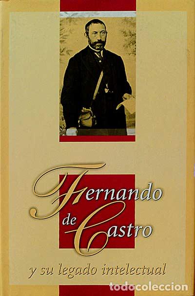Libros: FERNANDO DE CASTRO Y SU LEGADO INTELECTUAL - VV. AA. - Foto 1