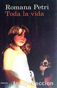 Libros: Toda la vida - Petri, Romana - Foto 1