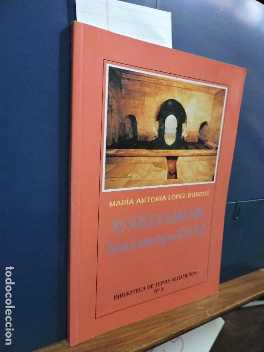 B&uuml;cher: Por tierras de Alhama-Temple. L&Oacute;PEZ-BURGOS, M&ordf;A. Col. Relatos de Viajeros ingleses