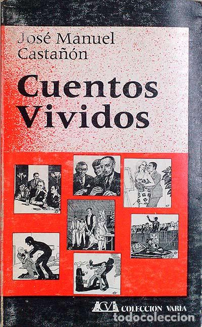Libros: Cuentos vividos - Jos&eacute; Manuel Casta&ntilde;&oacute;n - Foto 1