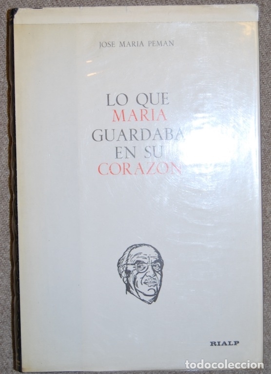 Libros: LO QUE MARIA GUARDABA EN SU CORAZON - PEMAN, Jos&eacute; Mar&iacute;a - Foto 1