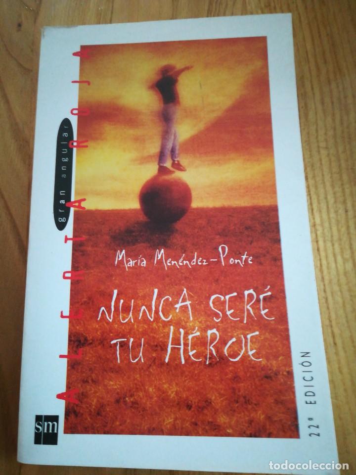 Libros: Libro. Nunca ser&eacute; tu h&eacute;roe. Mar&iacute;a Menendez ponte - Foto 1