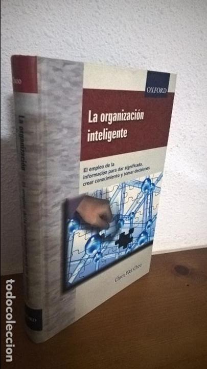 books: LA ORGANIZACI&Oacute;N INTELIGENTE.CHUN WEI CHOO.OXFORD
