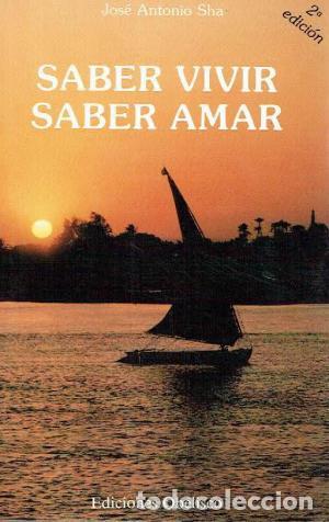Libros: SABER VIVIR SABER AMAR - Sha,Jos&eacute; Antonio - Foto 1