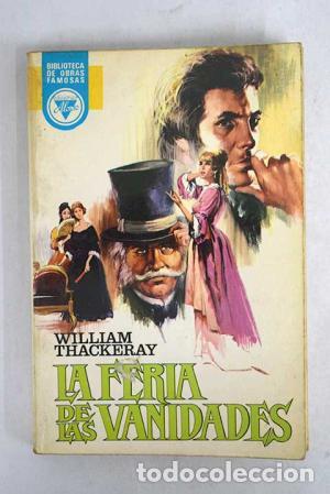 Libros: LA FERIA DE LAS VANIDADES - Thackeray,William M. - Foto 1