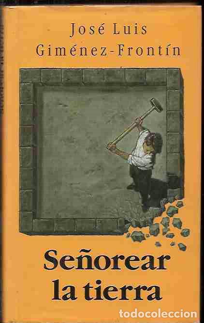 Libros: SE&Ntilde;OREAR LA TIERRA - GIMENEZ-FRONTIN, JOSE LUIS - Foto 3