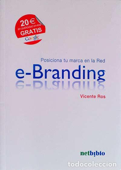 Libros: e-Branding: posiciona tu marca en la red - Vicente Ros - Foto 1