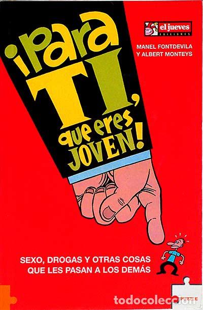 Libros: &iexcl;Para t&iacute;, que eres joven! - Manuel Fontdevilla / Albert Monteys - Foto 1