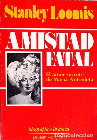 Libros: Amistad fatal - Stanley Loomis - Foto 1