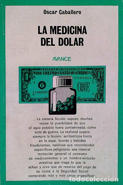 Libros: La medicina del dolar - Oscar Caballero - Foto 1