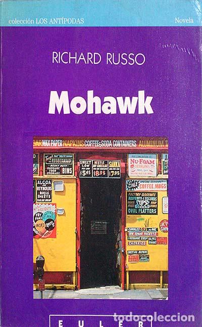 Libros: Mohawk - Richard Russo. - Foto 1