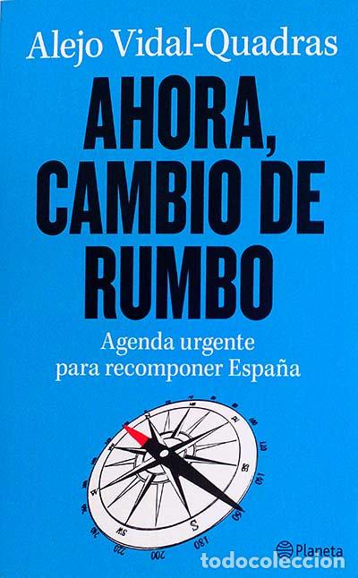 Libros: Ahora, cambio de rumbo - Vidal-Quadras Roca, Alejo - Foto 1