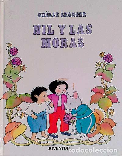 Libros: Nil y las moras - No&euml;lle Granger - Foto 1