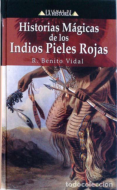 Libros: Historias m&aacute;gicas de los indios pieles rojas - Benito Vidal, R. - Foto 1