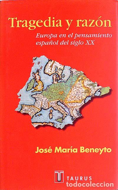 Libros: Tragedia y raz&oacute;n - Jos&eacute; Mar&iacute;a Beneyto - Foto 1