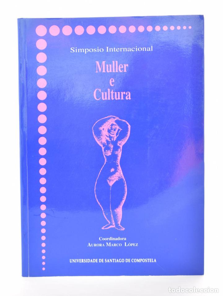 Libros: SIMPOSIO INTERNACIONAL: MULLER E CULTURA - MARCO L&Oacute;PEZ, Aurora (coord.) - Foto 1