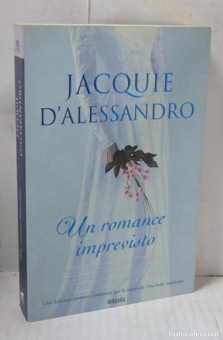 Libros: UN ROMANCE IMPREVISTO - D&acute;alessandro, Jacquie - Foto 1