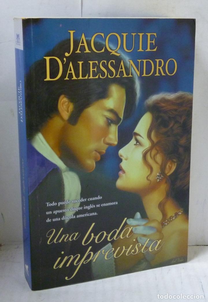 Libros: UNA BODA IMPREVISTA - D&acute;alessandro, Jacquie - Foto 1