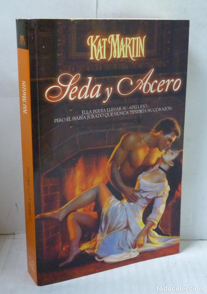 Libros: SEDA Y ACERO - Martin, Kat - Foto 1