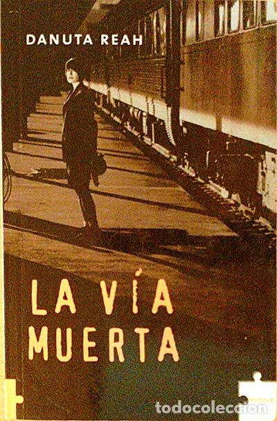 Libros: LA VIA MUERTA - Danuta Reah - Foto 1