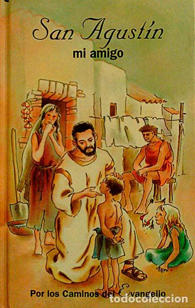Libros: San Agust&iacute;n, mi amigo - VV. AA. - Foto 1