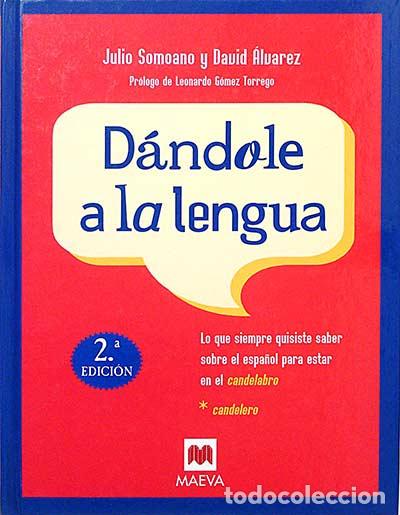 Libros: D&aacute;ndole a la lengua. - Julio Somoano y David &Aacute;lvarez - Foto 1
