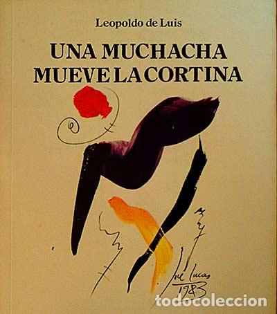 Libros: Una muchacha mueve la cortina - Leopoldo de Luis - Foto 1