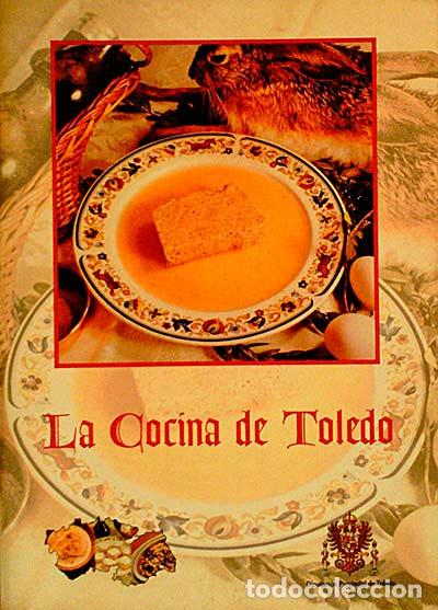Libros: LA COCINA DE TOLEDO - REVIRIEGO AL&Iacute;A, M. A. - Foto 1